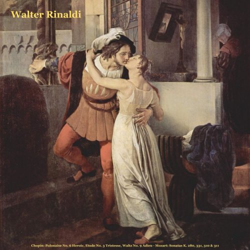 Walter Rinaldi - Chopin: Polonaise No. 6 Heroic, Etude No. 3 Tristesse, Waltz No. 9 Adieu - Mozart: Sonatas K. 280, 331, 310 & 311 (2019)