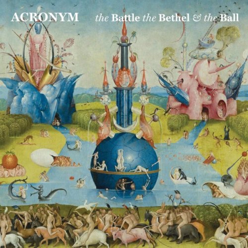 ACRONYM & Loren Ludwig - Acronym: The Battle, the Bethel, and the Ball (2018) [Hi-Res]