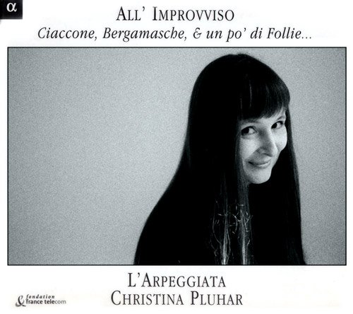 L'Arpeggiata & Christina Pluhar - All'Improviso (Ciaccone, Bergamasche, & Un Po' Di Follie...) (2004)