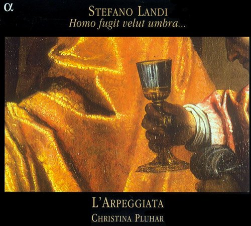 L'Arpeggiata & Christina Pluhar - Stefano Landi - Homo Fugit Velut Umbra (2003)