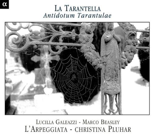 L'Arpeggiata & Christina Pluhar - La Tarantella - Antidotum Tarantulae (2002)