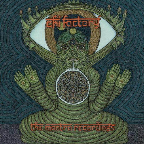 The Chi Factory - The Mantra Recordings (2019)