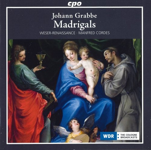 Weser-Renaissance Bremen & Manfred Cordes - Grabbe: Madrigals & Instrumental Works (2012)
