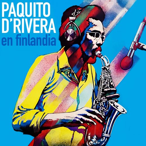 Paquito D'Rivera - En Finlandia (Remasterizado) (2018)