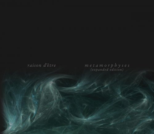 Raison d`etre - Metamorphyses (Expanded Edition) (2006/2014)