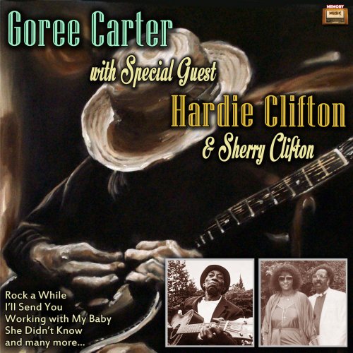 Goree Carter - Goree Carter with Special Guests Hardie Clifton & Sherry Clifton (2019)