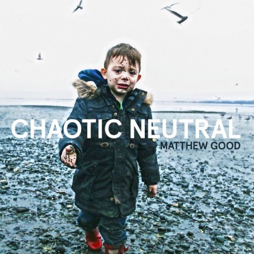 Matthew Good - Chaotic Neutral (2015) [Hi-Res]