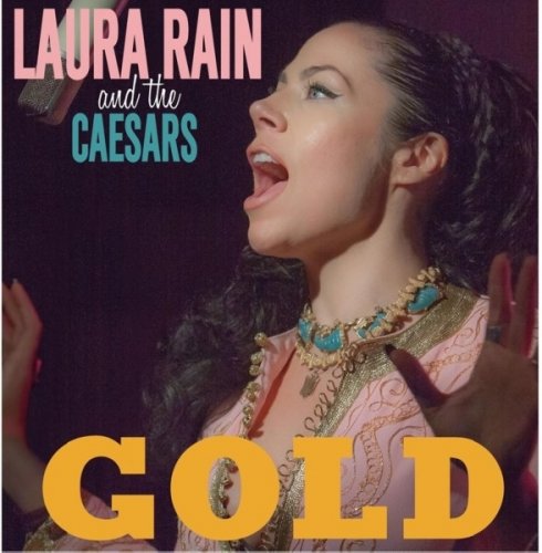 Laura Rain and the Caesars - Gold (2015)