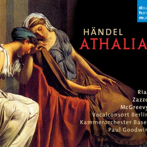 Nuria Rial, Lawrence Zazzo, Kammerorchester Basel - Händel: Athalia (2010)
