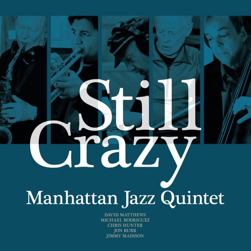 Manhattan Jazz Quintet - Still Crazy (2015) [DSD128 + Hi-Res]