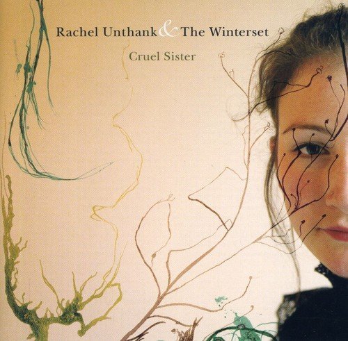 Rachel Unthank & The Winterset ‎– Cruel Sister (2005)