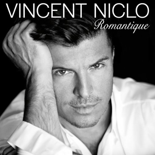 Vincent Niclo - Romantique (2016) [Hi-Res]