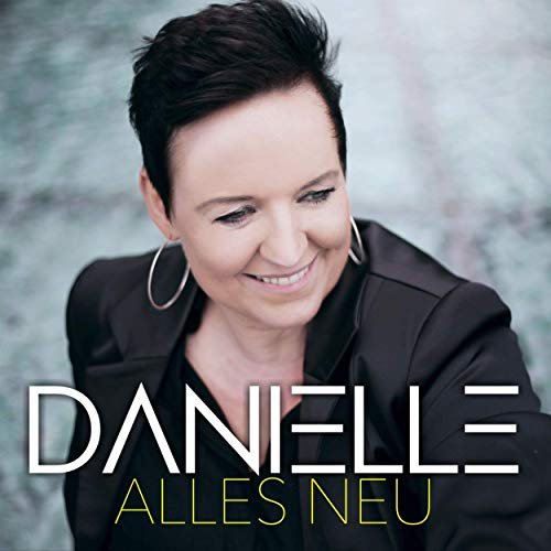 Danielle - Alles Neu (2019)