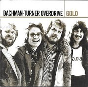 Bachman-Turner Overdrive - Gold (Remastered) (2005)