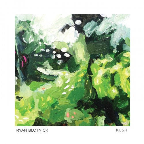 Ryan Blotnick - Kush (2016) [Hi-Res]