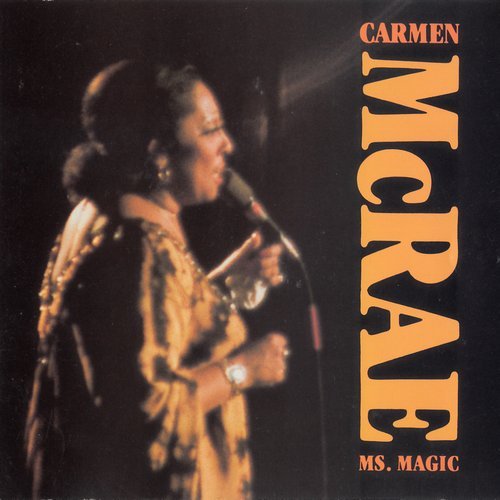 Carmen McRae - Ms. Magic (1986)