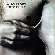 Alan Bown - Stretching Out (Remastered) (1971/2010)