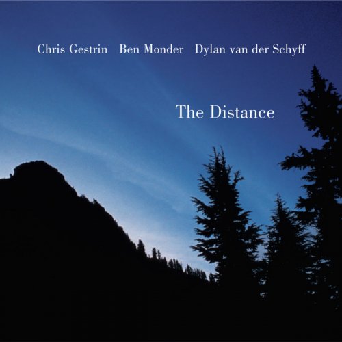 Chris Gestrin, Ben Monder & Dylan van der Schyff - The Distance (2016) [Hi-Res]