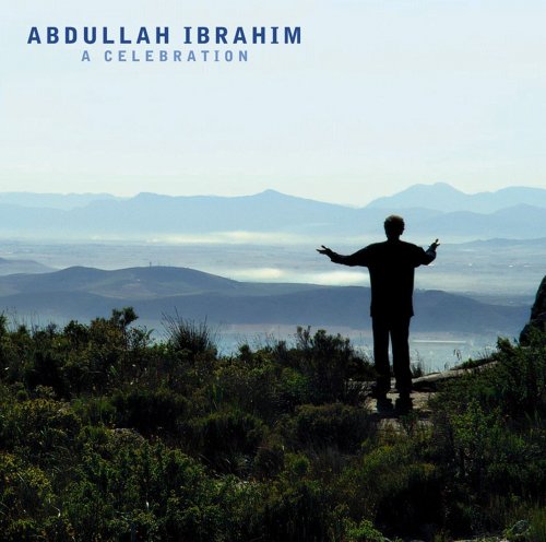 Abdullah Ibrahim - A Celebration (2005)