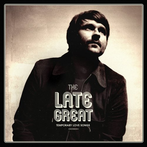 The Late Great - Temporary Love Songs (2019) FLAC