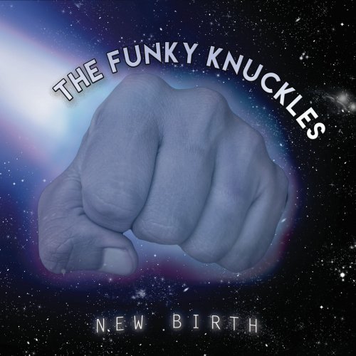The Funky Knuckles - New Birth (2016) [Hi-Res]
