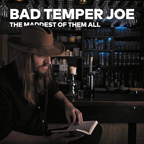 Bad Temper Joe - The Maddest of Them All (2019)