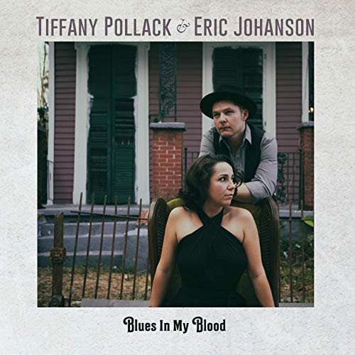 Tiffany Pollack & Eric Johanson - Blues in My Blood (2019)