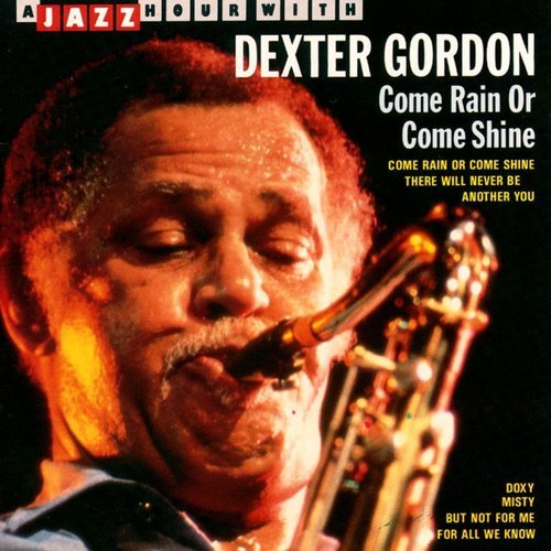 Dexter Gordon - Come Rain Or Come Shine (1989) CDRip