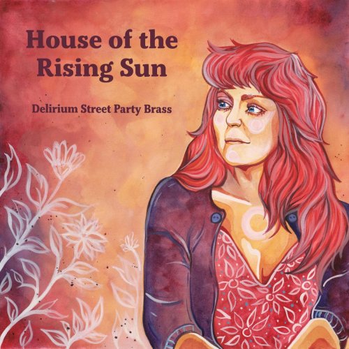 Delirium Street Party Brass - House of the Rising Sun (2019)