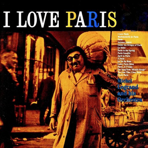 Michel Legrand - I Love Paris (Remastered) (2019) [Hi-Res]