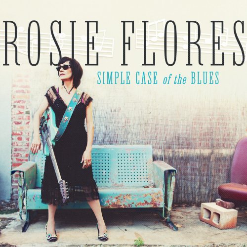 Rosie Flores - Simple Case of the Blues (2019)