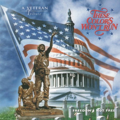 VA - These Colors Won't Run. A Veteran Tribute (1996)