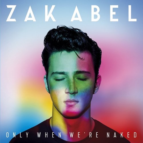 Zak Abel - Only When We're Naked (2017) [CD-Rip]