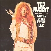 Ted Nugent & The Amboy Dukes - Survival Of The Fittest (Reissue) (1971/1992)