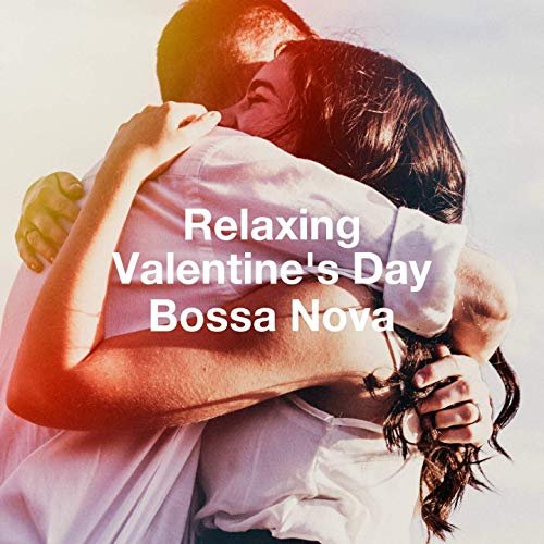 VA - Relaxing Valentine'S Day Bossa Nova (2019)