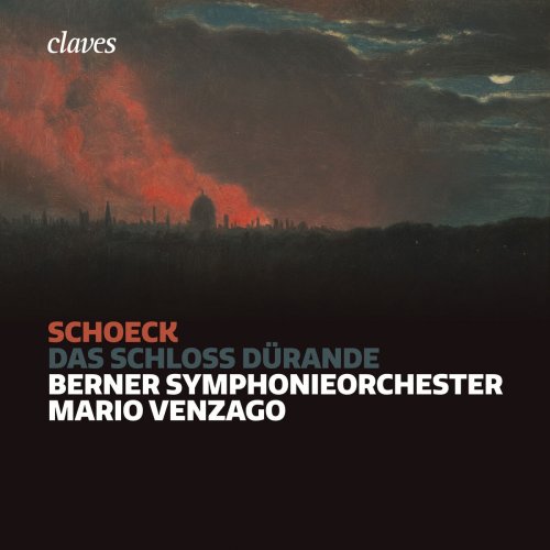 Mario Venzago - Othmar Schoeck: Das Schloss Dürande, Op. 53 (2019)