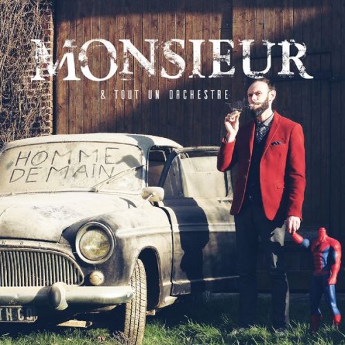 Monsieur et Tout Un Orchestre - Homme demain (2019)