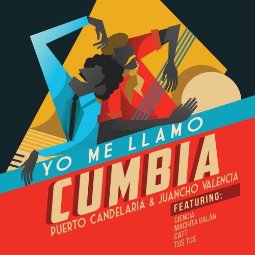 Puerto Candelaria & Juancho Valencia - Yo Me Llamo Cumbia (2019) [Hi-Res]