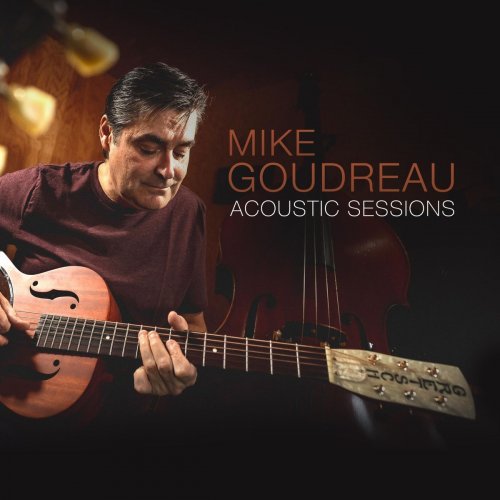 Mike Goudreau - Acoustic Sessions (2019)