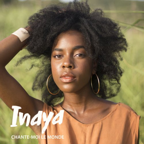 Inaya - Chante-moi le monde (2019) [Hi-Res]