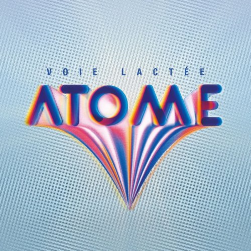 Atome - Voie Lactée (2019)