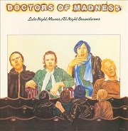 Doctors Of Madness - Late Night Movies, All Night Brainstorms (Reissue) (1976/1992)