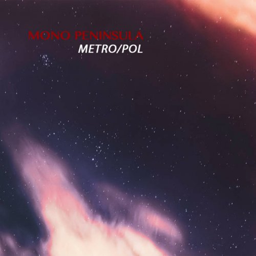 Mono Peninsula - Metro/Pol (2018)