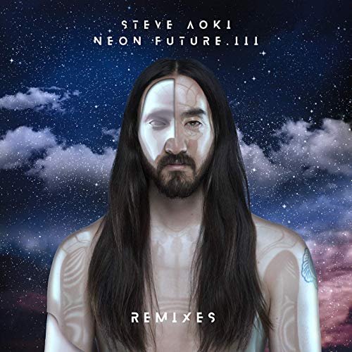 Steve Aoki - Neon Future III (Remixes) (2019)
