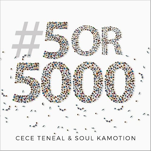 Cece Teneal & Soul Kamotion - #5or5000 (2018)