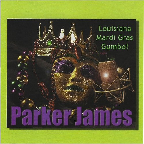 Parker James - Louisiana Mardi Gras Gumbo (2019)
