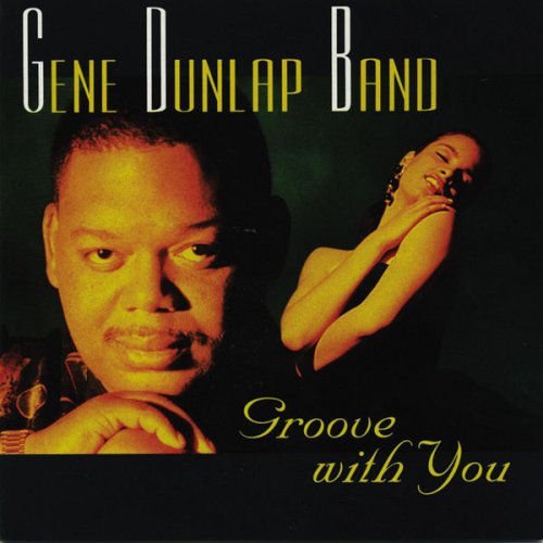 Gene Dunlap Band - Groove With You (1994)