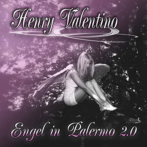 Henry Valentino - Engel In Palermo 2.0 (2019)