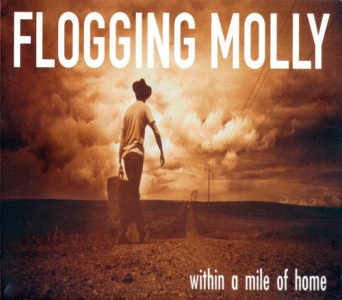 Flogging Molly - Within a Mile of Home (2004)