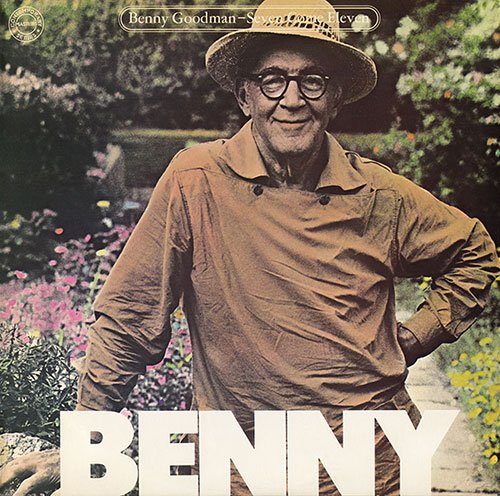 Benny Goodman - Seven Come Eleven (1982) [Vinyl]